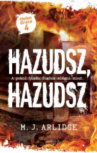 Title: Hazudsz, hazudsz, Author: M. J. Arlidge