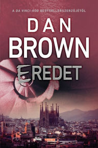 Title: Eredet, Author: Dan Brown