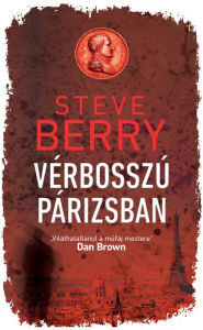 Title: Végbosszú Párizsban, Author: Steve Berry