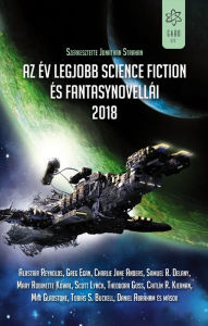 Title: Az év legjobb science fiction és fantasynovellái 2018, Author: Jonathan Strahan