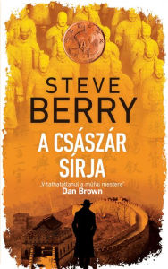 Title: A császár sírja, Author: Steve Berry