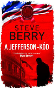 Title: A Jefferson-kód, Author: Steve Berry
