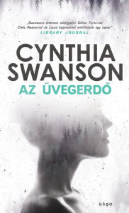 Title: Az üvegerdo, Author: Cynthia Swanson