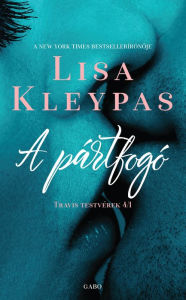 Title: A pártfogó, Author: Lisa Kleypas