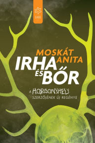 Title: Irha és bor, Author: Anita Moskát