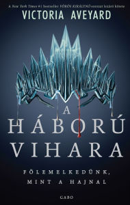 Title: A háború vihara, Author: Victoria Aveyard