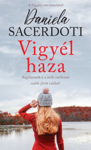 Title: Vigyél haza, Author: Daniela Sacerdoti