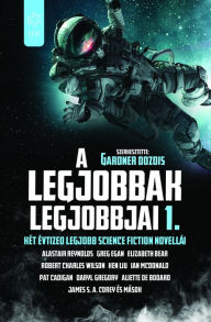 Title: A legjobbak legjobbjai 1., Author: Gardner Dozois