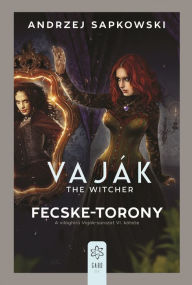 Title: Fecske-torony, Author: Andrzej Sapkowski
