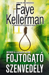 Title: Fojtogató szenvedély, Author: Faye Kellerman