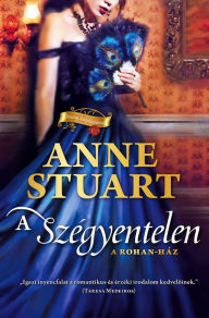 Title: A szégyentelen, Author: Anne Stuart
