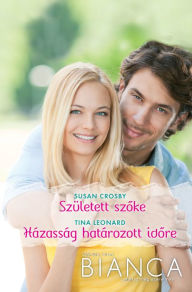 Title: Bianca 265-266. (Született szőke, Házasság határozott időre), Author: Susan Crosby