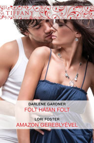 Title: Tiffany 261-262. (Folt hátán folt, Amazon gereblyével), Author: Darlene Gardner