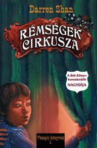 Title: Rémségek Cirkusza, Author: Darren Shan
