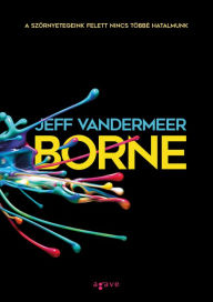 Title: Borne (Hungarian Edition), Author: Jeff VanderMeer