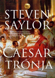 Title: Caesar trónja, Author: Steven Saylor