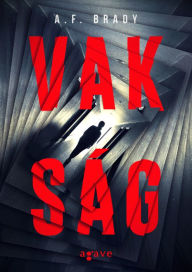 Title: Vakság, Author: A.F. Brady