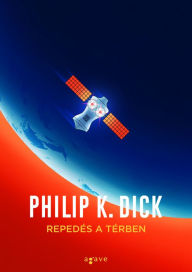 Title: Repedés a térben, Author: Philip K. Dick