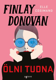 Title: Finlay Donovan ölni tudna, Author: Elle Cosimano