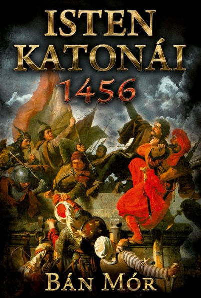 Isten katonái - 1456