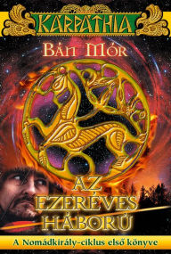 Title: Az ezeréves háború, Author: Mór Bán