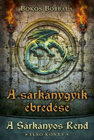 Title: A sárkánygyík ébredése, Author: Borbála Bökös