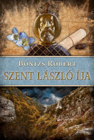 Title: Szent László íja, Author: Róbert Bónizs