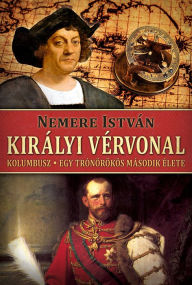 Title: Királyi vérvonal, Author: István Nemere