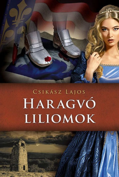 Haragvó liliomok