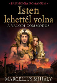 Title: Isten lehettél volna, Author: Mihály Marcellus