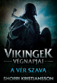 Title: A vér szava, Author: Snorri Kristjansson