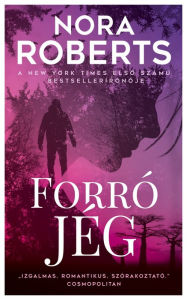 Title: Forró jég, Author: Nora Roberts
