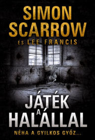 Title: Játék a halállal, Author: Simon Scarrow