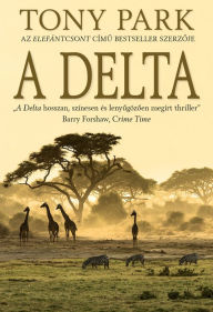 Title: A Delta, Author: Tony Park