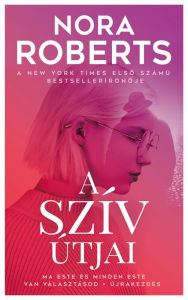 Title: A szív útjai, Author: Nora Roberts