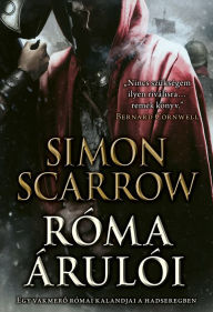 Title: Róma árulói, Author: Simon Scarrow