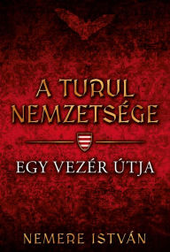 Title: Egy vezér útja, Author: István Nemere