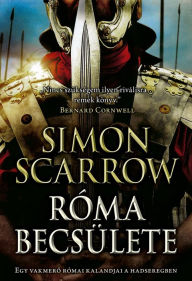 Title: Róma becsülete, Author: Simon Scarrow