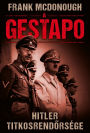 A Gestapo: Hitler titkosrendorsége