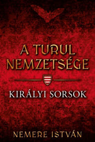 Title: Királyi sorsok, Author: István Nemere