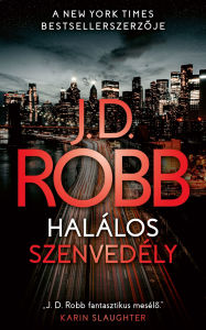 Title: Halálos szenvedély, Author: J. D. Robb