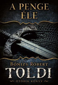 Title: A penge éle, Author: Róbert Bónizs