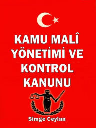 Title: Kamu Mali Yönetimi ve Kontrol Kanunu, Author: Simge Ceylan