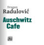 Auschwitz Cafe
