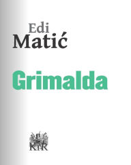 Title: Grimalda, Author: Edi Matić