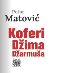 Title: Koferi Džima Džarmuša, Author: Petar Matović