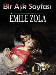 Title: Bir Ask Sayfasi, Author: Emile Zola