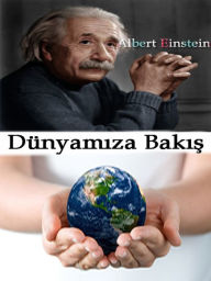 Title: Dünyamiza Bakis, Author: Albert Einstein