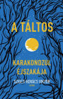 A táltos: Karakondzul éjszakája