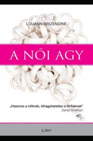 Title: A női agy, Author: Louanne Brizendine